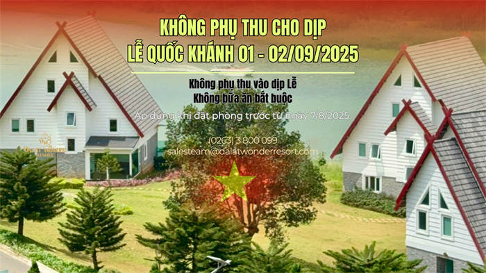 🎊 KỲ NGHỈ LỄ QUỐC KHÁNH THÊM TRỌN VẸN TẠI DALAT WONDER RESORT!